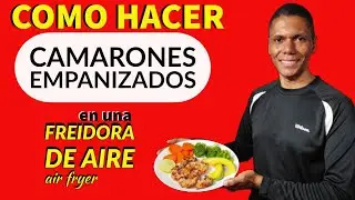 🍤🥦Como hacer camarones empanizados en la Air Fryer Vs. camarones fritos (2020)🍤🥦