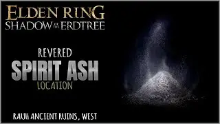 Revered Spirit Ash Location at Rauh Ancient Ruins, West in Elden Ring Shadow of the Erdtree