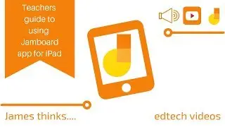 Teachers guide to Google Jamboard app for iPad