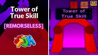 EToH: Tower of True Skill (ToTS) | 4K