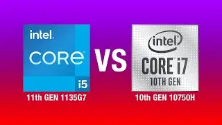 11th Gen Core i5 1135G7 vs 10th Gen Core i7 10750H | Which is better? Which you should buy?