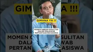 MOMEN GIBRAN KESULITAN JAWAB PERTANYAAN MAHASISWA ⁉️