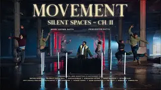 SILENT SPACES | Movement {Episode 2/6}