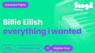 Billie Eilish - everything i wanted (Higher Key) Karaoke Piano