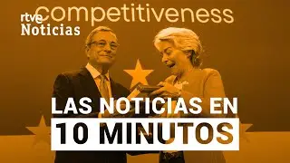 Las noticias del LUNES 9 de SEPTIEMBRE en 10 minutos | RTVE Noticias