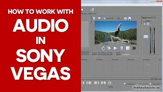 How To Work With Audio In Sony Vegas