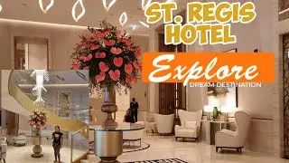 ST.REGIS HOTEL |EXPLORE NEW HOTEL IN DUBAI