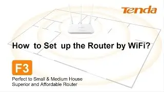 Tenda F3-How to Set up the Router by WiFi ?
