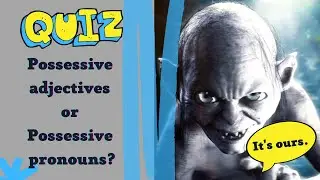 Possessive Adjectives or Possessive Pronouns ✔ Quiz