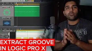 Extract Groove in Logic Pro X - Logic Pro Basics