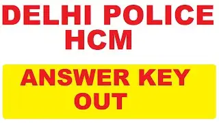 Delhi Police HCM Answer Key Out