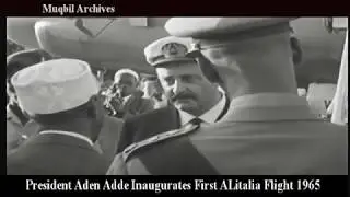 Aden Adde Inaugurates First Alitalia Flight May 1965