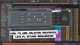 How I Use  Drum Rack Like FL Studio Sequencer | Beginner Tutorial