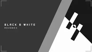[Future Bounce] Rezonex - Black & White