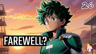 What If Deku Had A Stand | Part 26 | What if we said goodbye?