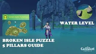 BROKEN ISLE PUZZLE GUIDE (WATER LEVEL) -【Genshin Impact】