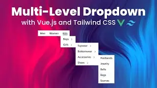 🚀 Build Multi-Level Dropdown Menus with Tailwind CSS & Vue.js! | Step-by-Step Tutorial 🎨💻