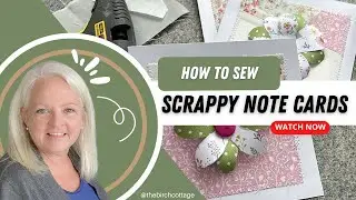 How to Make Scrappy Fabric Note Cards | Quilted Noted Cards | Handmade Cards