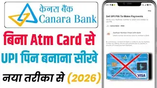 How to create Canara Bank UPI PIN || How to set Canara Bank UPI PIN without ATM Card 2026