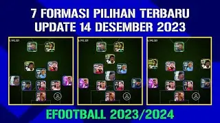 INILAH 7 FORMASI PILIHAN TERBARU SETELAH UPDATE 14 DES 2023 EFOOTBALL 2023/2024