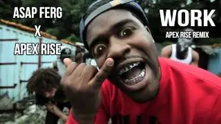 ASAP Ferg - Work (Apex Rise Trap Remix)