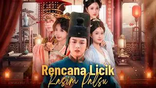 Rencana Licik Kasim Palsu (2026) Drama China All Episodes - Complete Review and Facts
