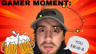 DRUNK GAMER.....