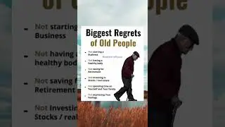 Biggest Regrets of Old People - Life Lesson