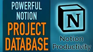 Notion Project Database + Project Workspace Template Design for Powerful Project Management