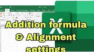 Addition formula & Alignment settings in MS Excel. एडिशन फॉर्मूला and  Alignment settings