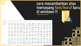 Cara menambahkan atau memasang font/huruf baru di laptop di windows 11