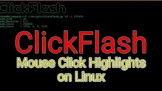 ClickFlash - Mouse Click Highlighting on Linux
