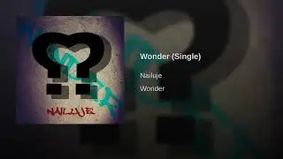 Nailuje - Wonder