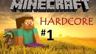 Выживание В Майнкрафт Хардкоре! #1 часть