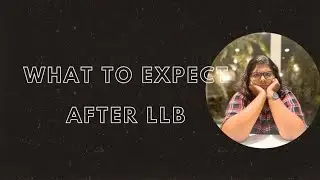 What to expect after completing LLB