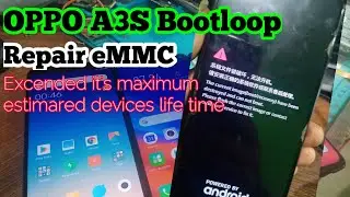 Oppo A3S Bootloop Repair eMMC Exceeded its maximum estimated device life time