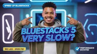 BlueStacks 5 Very Slow? Best Fixes That Really Work (2025)