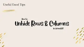 How to unhide Rows and Columns in less than 20 seconds! 