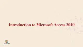 Introduction to Microsoft Access 2010