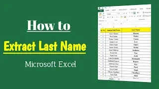 How to Extract Last Name in Excel | Easy Formula & Shortcut Tutorial