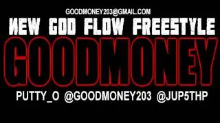 NEW GOD FLOW FREESTYLE - GOODMONEY