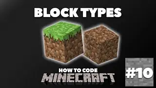 Block Types | How to Code Mineraft | (OpenTK/OpenGL C#) Ep. 10