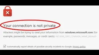 your connection is not private net err_cert_common_name_invalid