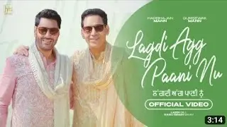 Lagdi Agg Panni nu (Official Audio) Harbhajan Maan | Gursewak Maan | Latest punjabi song 2023