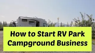 How to start RV park or campground business