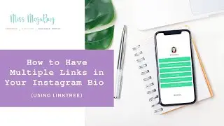 How to Have Multiple Links in Your Instagram Bio (Using Linktree)