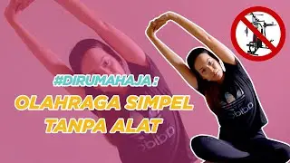 OLAHRAGA RINGAN DI RUMAH - Simple Workout at Home  | Sorabel #dirumahaja