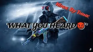 WHAT YOU HEARD😈 (CSGO)