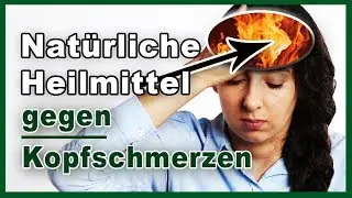 Hausmittel gegen Kopfschmerzen - Diese natürlichen Heilmittel helfen bei Kopfschmerzen