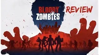 BLOODY ZOMBIES REVIEW